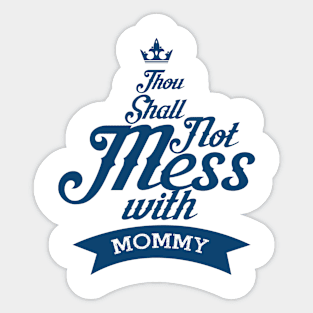 cool mommy t shirt Sticker